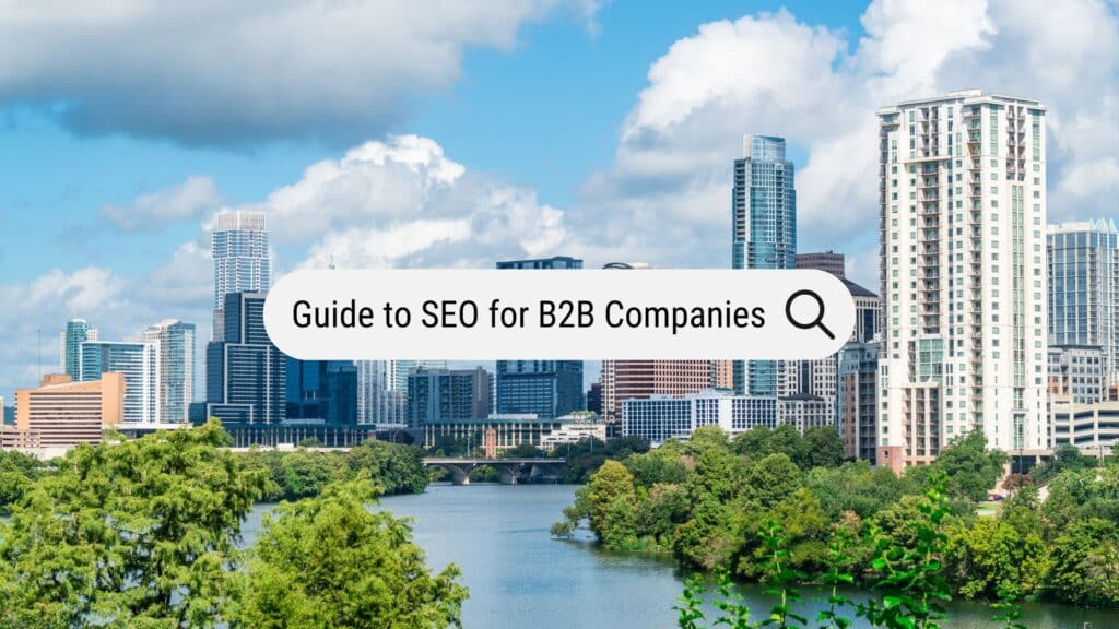 Guide to SEO for B2B Companies